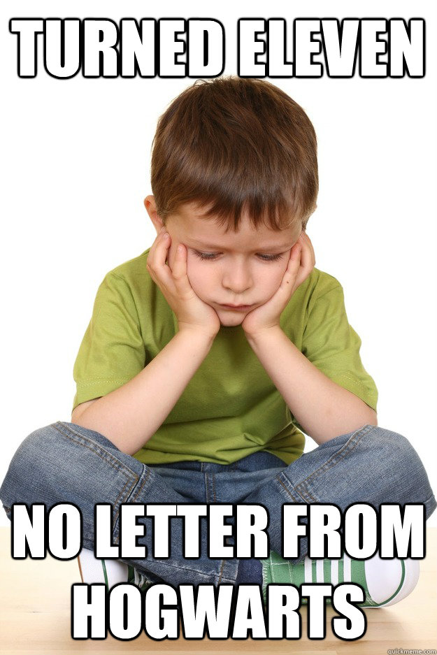 turned eleven no letter from hogwarts - First grade problems