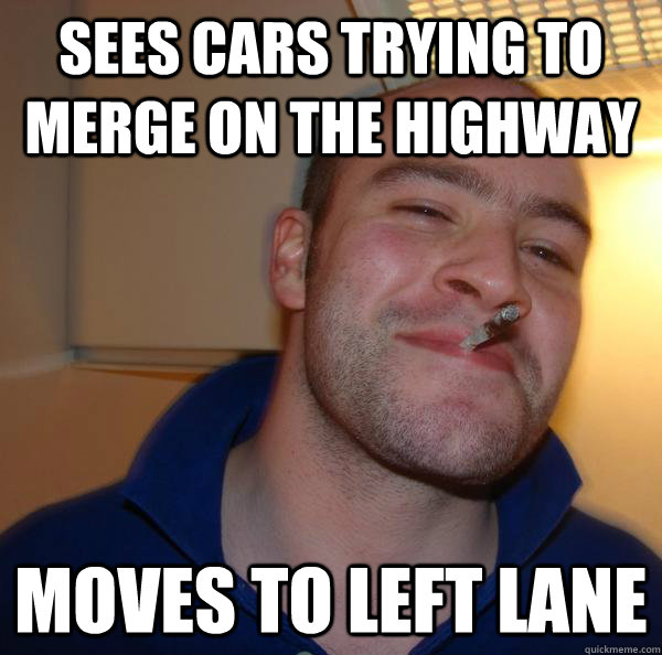 sees cars trying to merge on the highway moves to left lane - Good Guy Greg