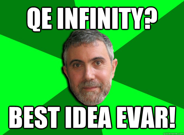 qe infinity best idea evar - Advice Krugman