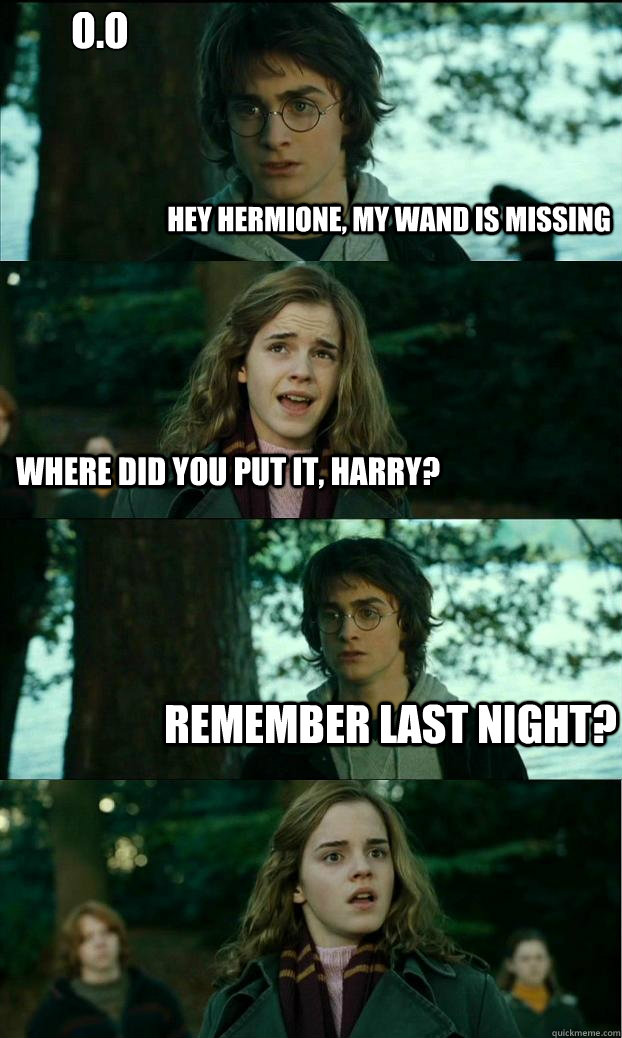 hey hermione my wand is missing where did you put it harry - Horny Harry