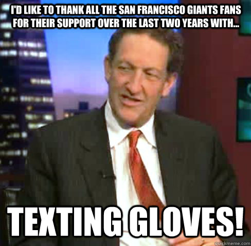 id like to thank all the san francisco giants fans for thei - Kick In The Nuts Baer