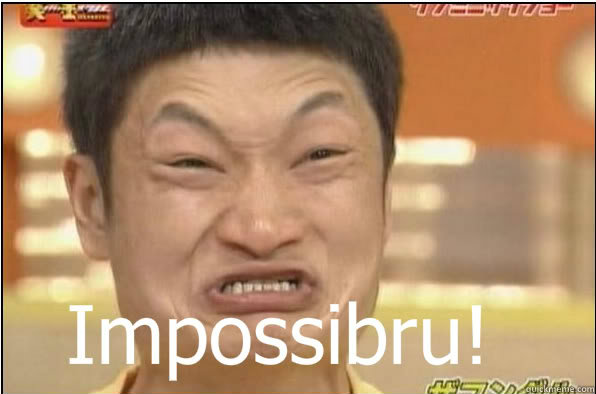 60 - Impossibru