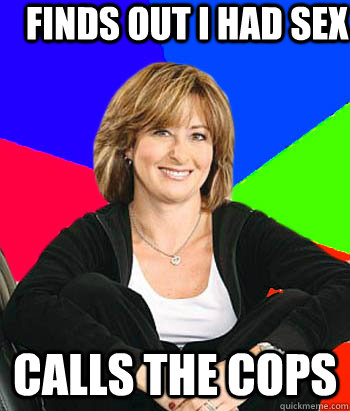 finds out i had sex calls the cops - Sheltering Suburban Mom