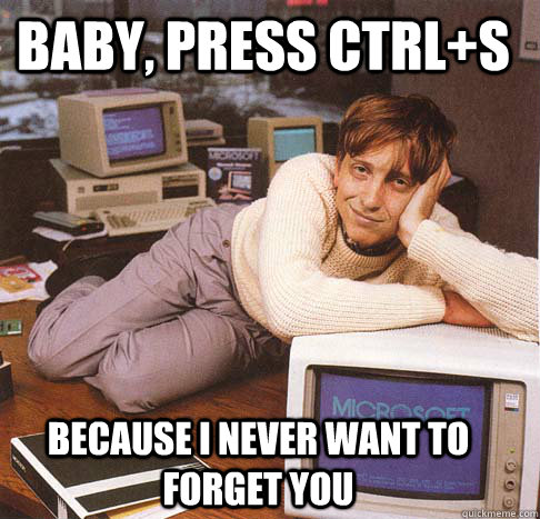 baby press ctrls because i never want to forget you - Dreamy Bill Gates