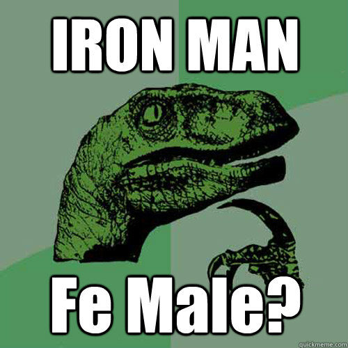 iron man fe male - Philosoraptor
