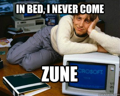 in bed i never come zune - Dreamy Bill Gates in Bed