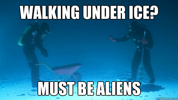 walking under ice must be aliens - FISHING UNDER ICE