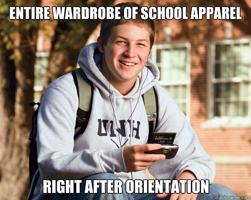 entire wardrobe of school apparel right after orientation - College Freshman