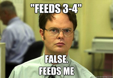 feeds 34 false feeds me - Schrute