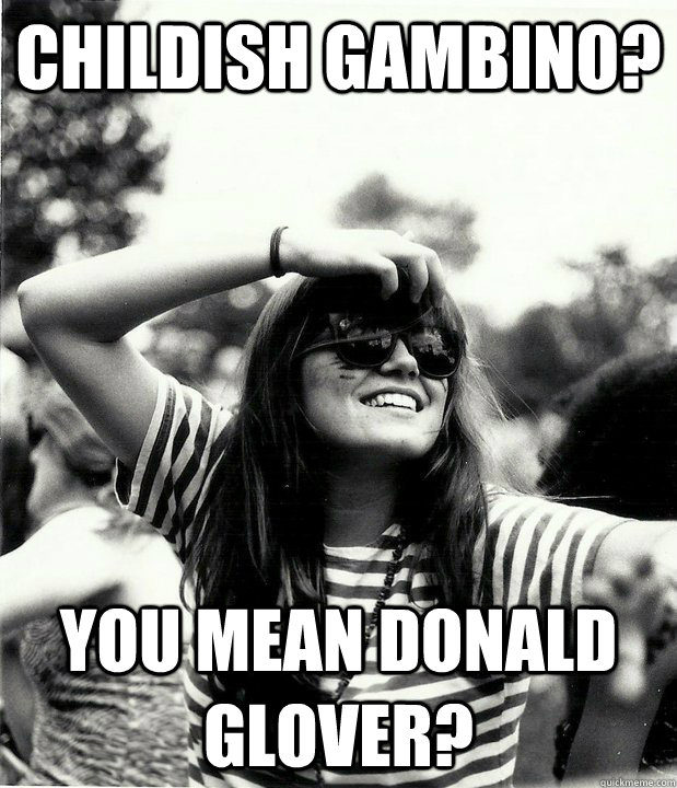 childish gambino you mean donald glover - Georgetown Hipster