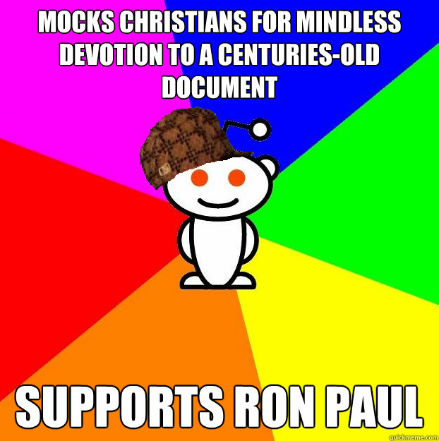 mocks christians for mindless devotion to a centuriesold do - Scumbag Redditor
