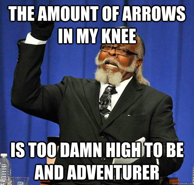 the amount of arrows in my knee is too damn high to be and a - Jimmy McMillan