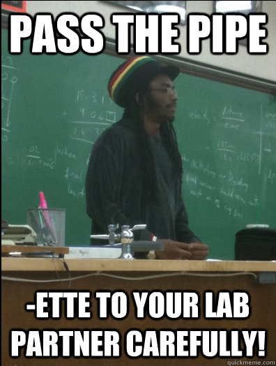 pass the pipe ette to your lab partner carefully - Rasta Science Teacher