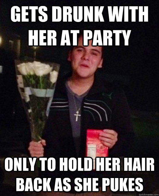 gets drunk with her at party only to hold her hair back as s - Friendzone Johnny