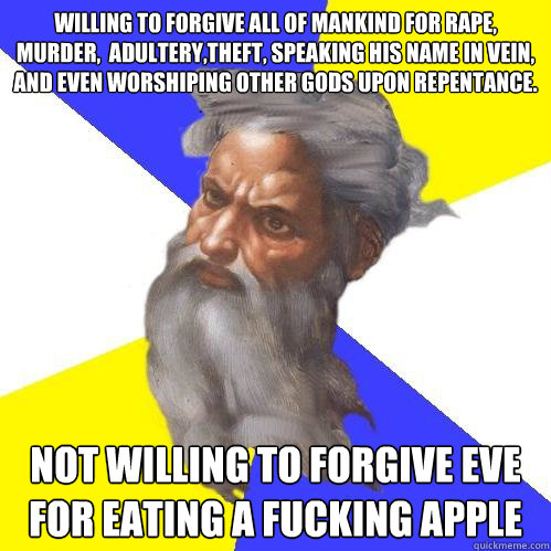 willing to forgive all of mankind for rape murder adulter - Advice God