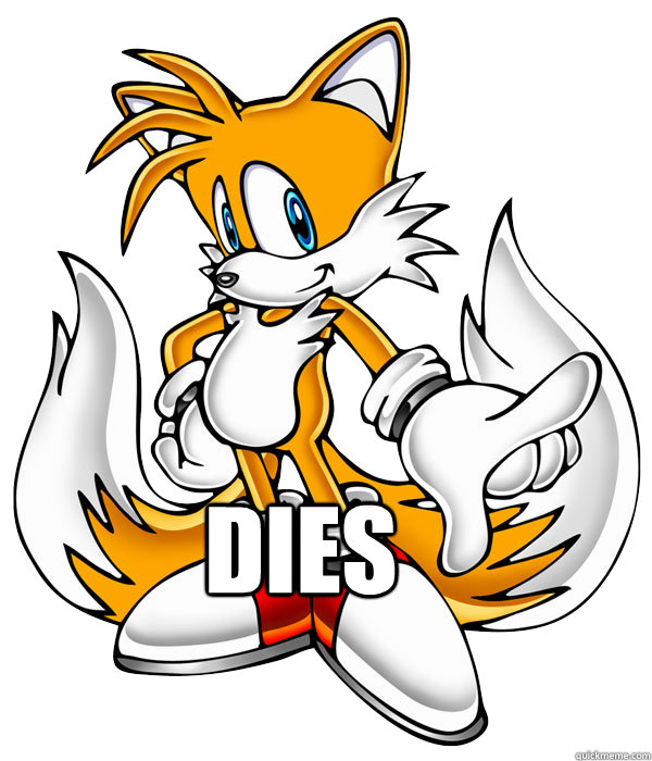 Tails Dies