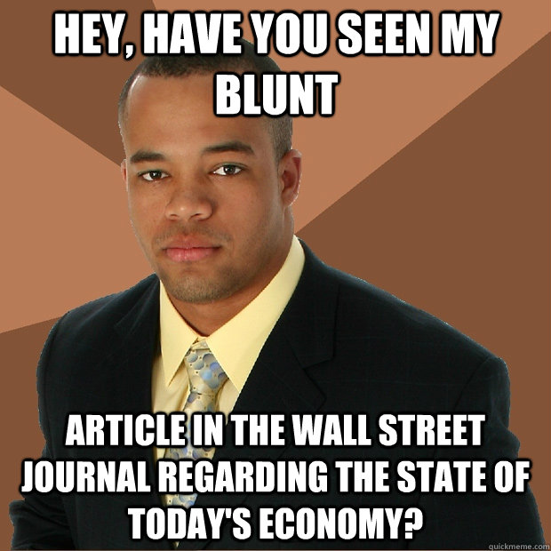 hey have you seen my blunt article in the wall street journ - Successful Black Man