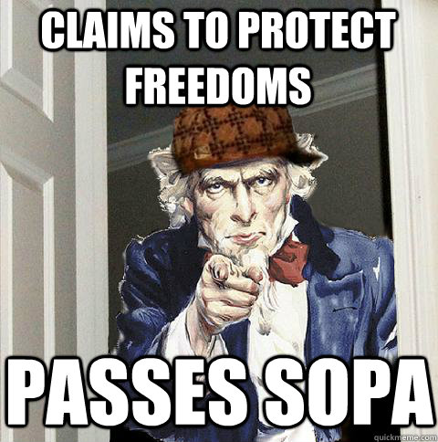claims to protect freedoms passes sopa - Scumbag Uncle Sam
