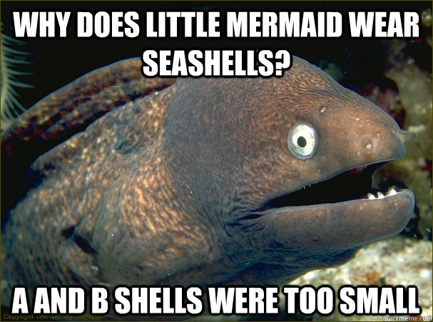 why does little mermaid wear seashells a and b shells were - Bad Joke Eel