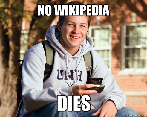no wikipedia dies - College Freshman
