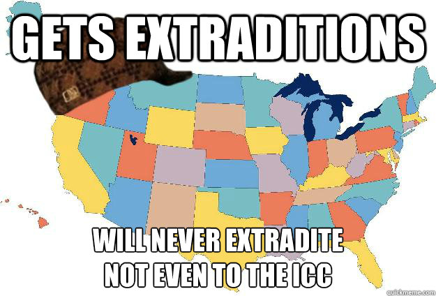 gets extraditions will never extradite not even to the icc - Scumbag USA