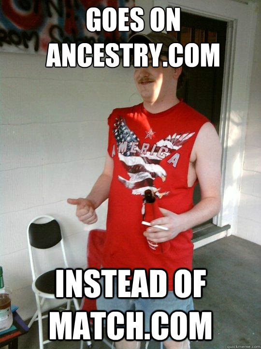 goes on ancestrycom instead of matchcom - Redneck Randal