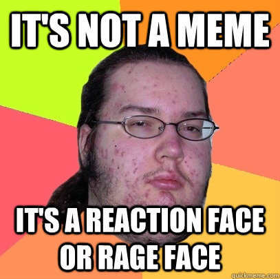 Rage Reaction Face