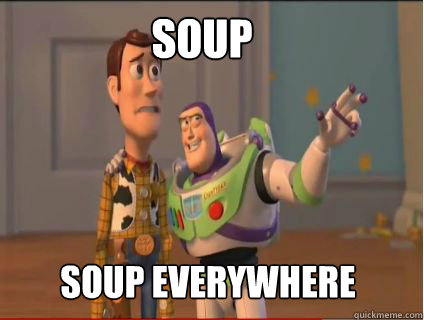 soup soup everywhere - woody and buzz