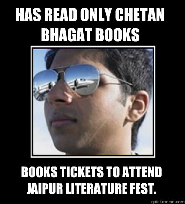 has read only chetan bhagat books books tickets to attend ja - Rich Delhi Boy