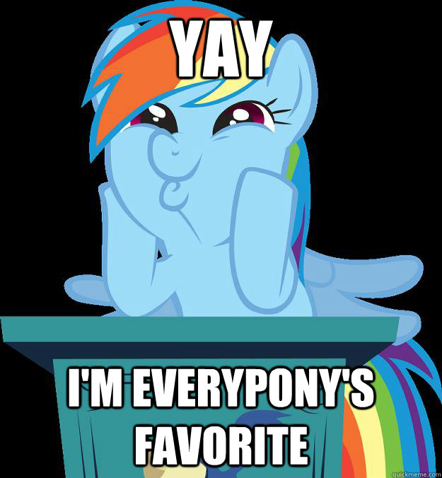 yay im everyponys favorite - rainbow dash fucking awesome