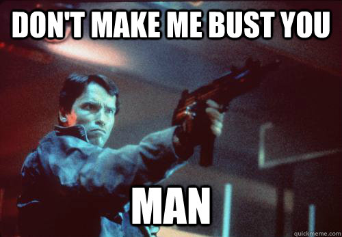 dont make me bust you man - RA Arnold