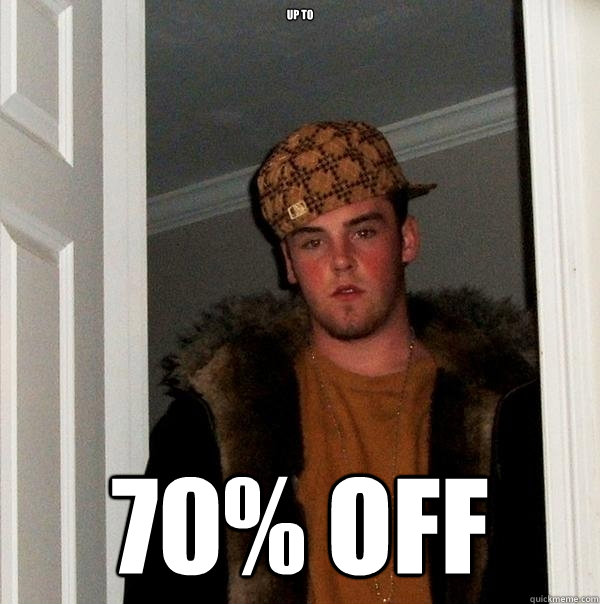 up to 70 off - Scumbag Steve