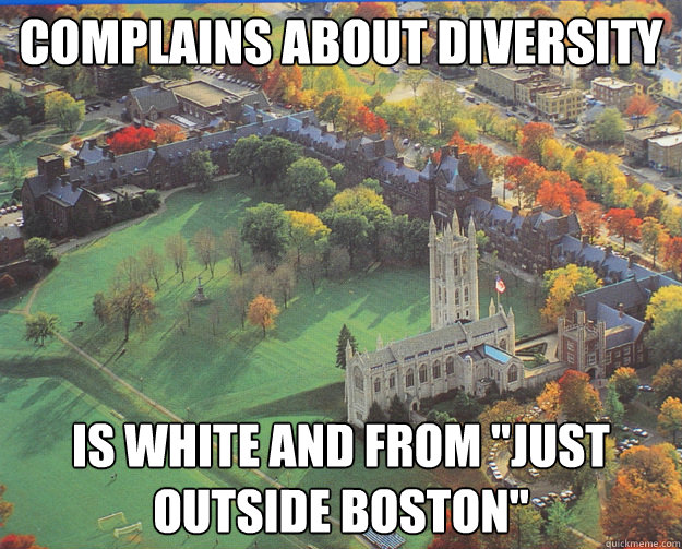 complains about diversity is white and from just outside b - TrinColl