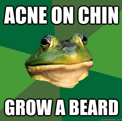 acne on chin grow a beard - Foul Bachelor Frog