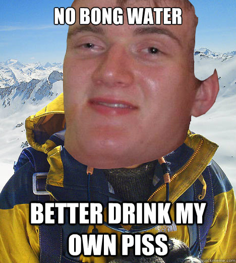 Drinking Bong Water