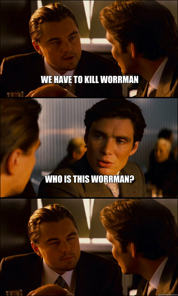 we have to kill worrman who is this worrman - Inception