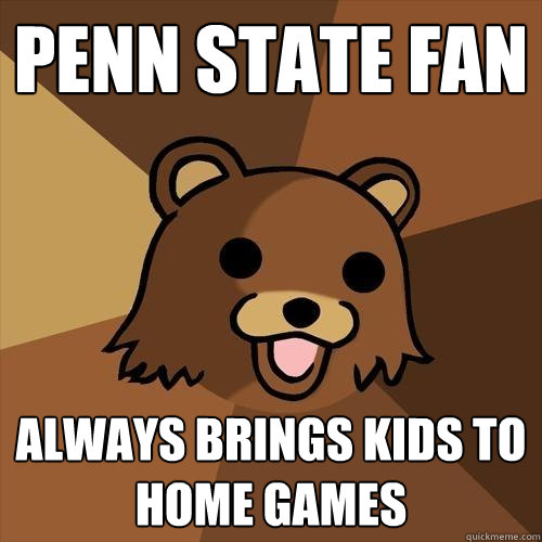 penn state fan always brings kids to home games - Pedobear