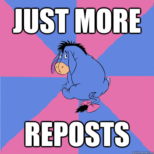 just more reposts - Lonely eeyore