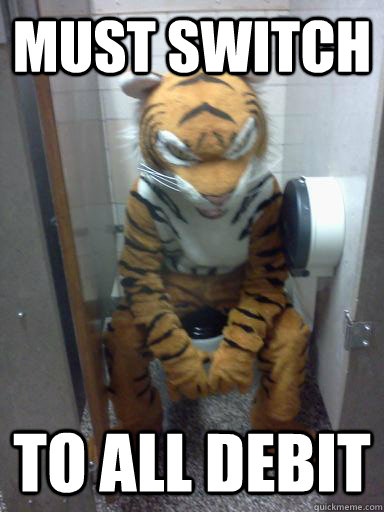 must switch to all debit -