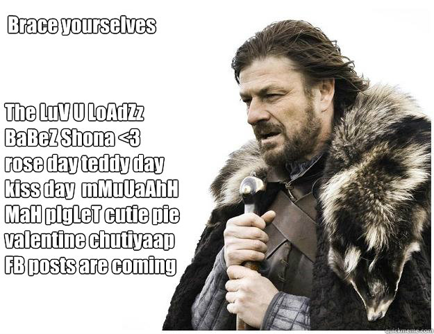 brace yourselves the luv u loadzz babez shona 3 rose day t - Imminent Ned