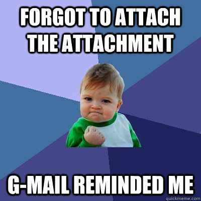 Success Kid- After you hit "send" on an email....