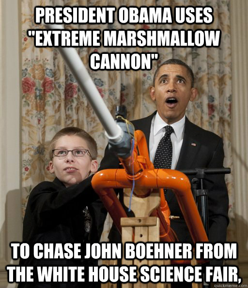 president obama uses extreme marshmallow cannon to chase j - White House Science Fair
