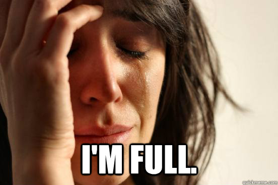 im full - First World Problems
