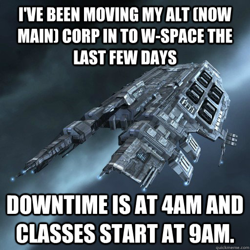 ive been moving my alt now main corp in to wspace the la - Eve Is Real Drake