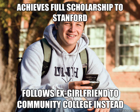 achieves full scholarship to stanford follows exgirlfriend - College Freshman