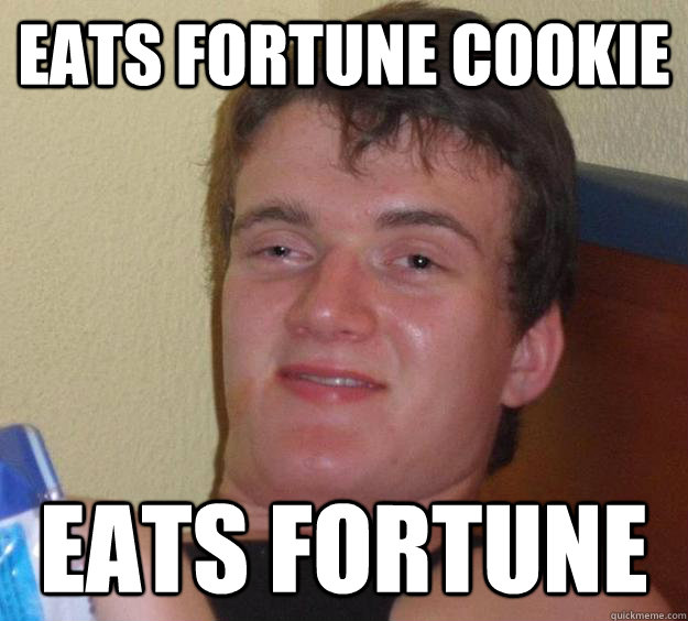 eats fortune cookie eats fortune - 10 Guy