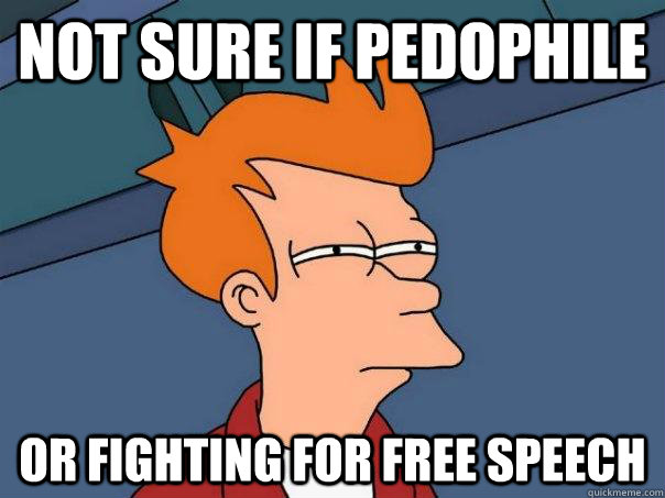 not sure if pedophile or fighting for free speech - Futurama Fry