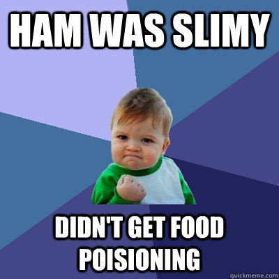 Slimy Ham