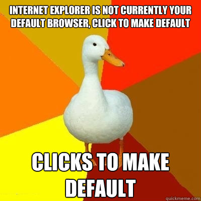 internet explorer is not currently your default browser cli - Tech Impaired Duck