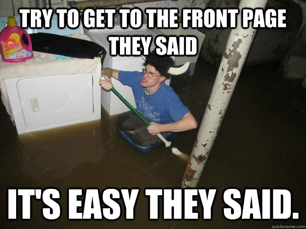 try to get to the front page they said its easy they said - Do the laundry they said
